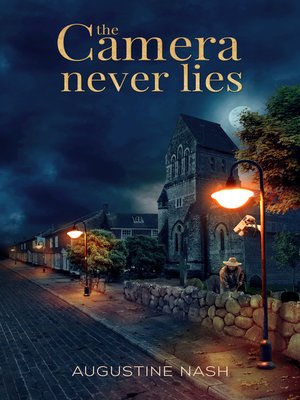 cover image of The Camera Never Lies